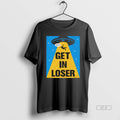 Official Get In Loser Alien Abduction Ufo T-Shirts, Hoodie, Sweatshirt | CoreVibeTees.com
