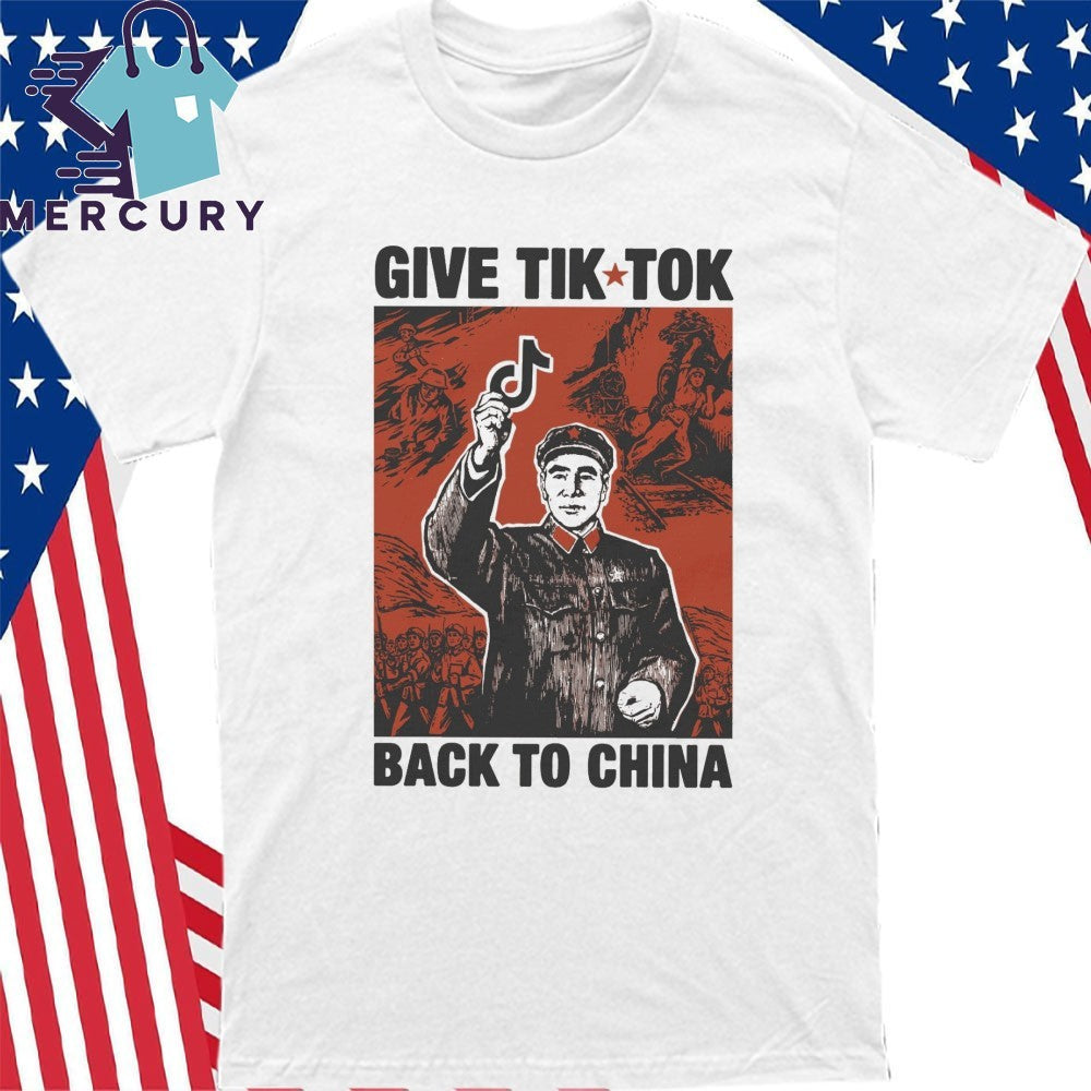 Give TikTok Back To China Shirt