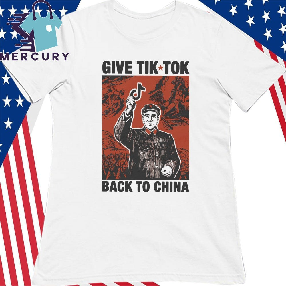 Give TikTok Back To China Shirt