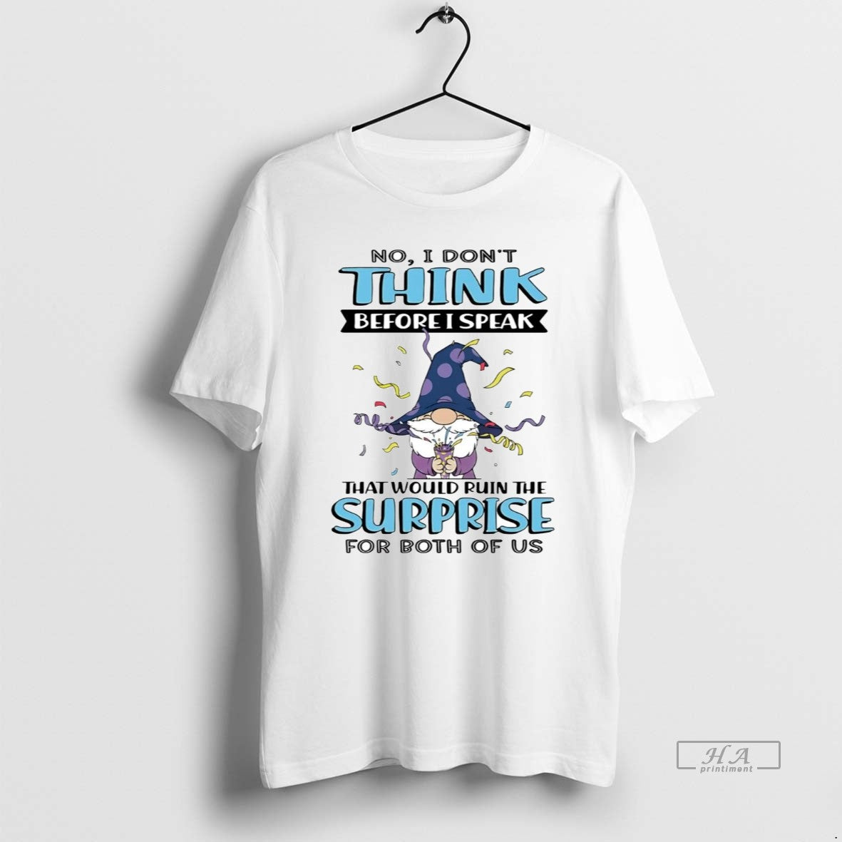 Official Gnome No I Dont Think Before I Speak That Would Ruin The Surprise T-Shirts, Hoodie, Sweatshirt | CoreVibeTees.com