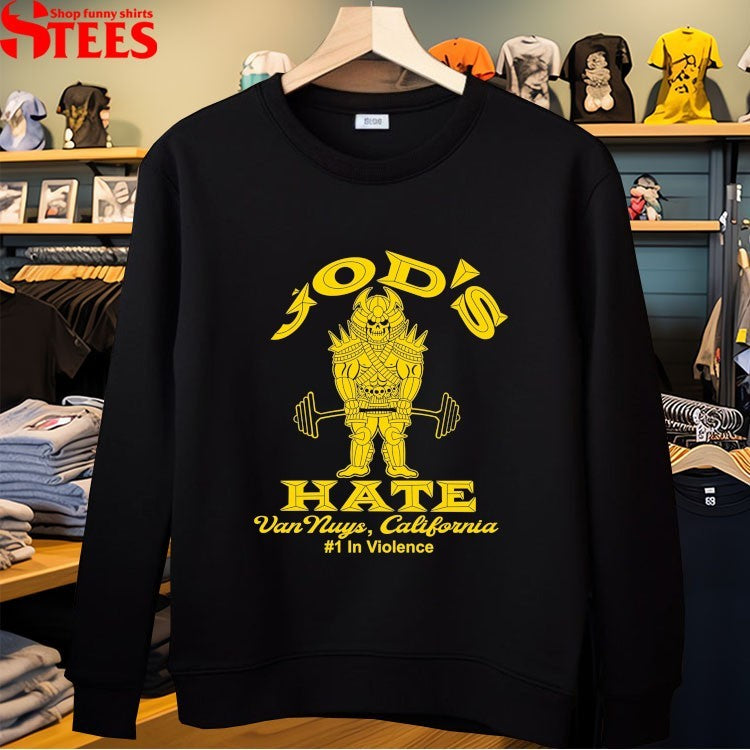 God’s Hate Van Nuys California #1 In Violence T-shirts
