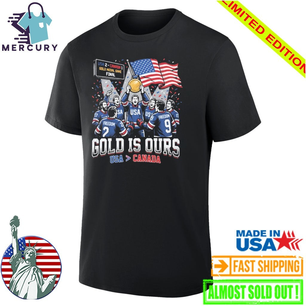 Gold Is Ours Hockey USA Beat Canada Shirt