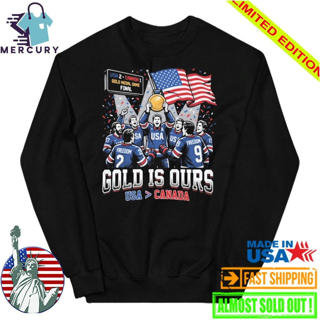 Gold Is Ours Hockey USA Beat Canada Shirt