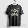 Official Green Bay Packers The North Is Not Enough T-Shirts, Hoodie, Sweatshirt | CoreVibeTees.com