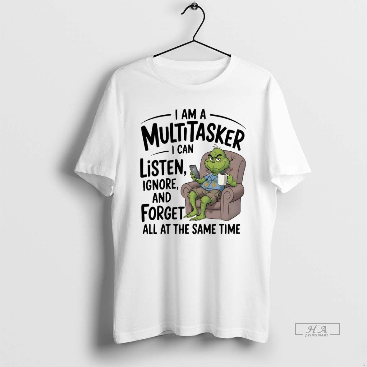 Official Grinch I Am A Multitasker I Can Listen Ignore And Forget T-Shirts, Hoodie, Sweatshirt | CoreVibeTees.com