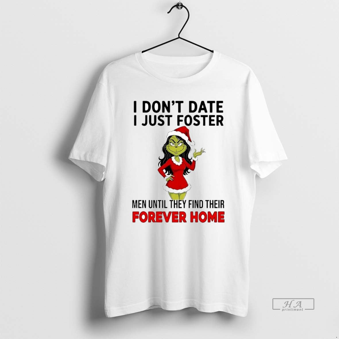 Official Grinch I Dont Date I Just Foster Forever Home Christmas T-Shirts, Hoodie, Sweatshirt | CoreVibeTees.com