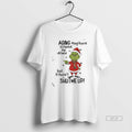 Official Grinch Aging May Have Slowed Me Down But It Hasnt Shutme Up T-Shirts, Hoodie, Sweatshirt | CoreVibeTees.com