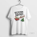 Official Grinch In A Sleigh Reindeer Get In Loser Were Stealing Christmas T-Shirts, Hoodie, Sweatshirt | CoreVibeTees.com