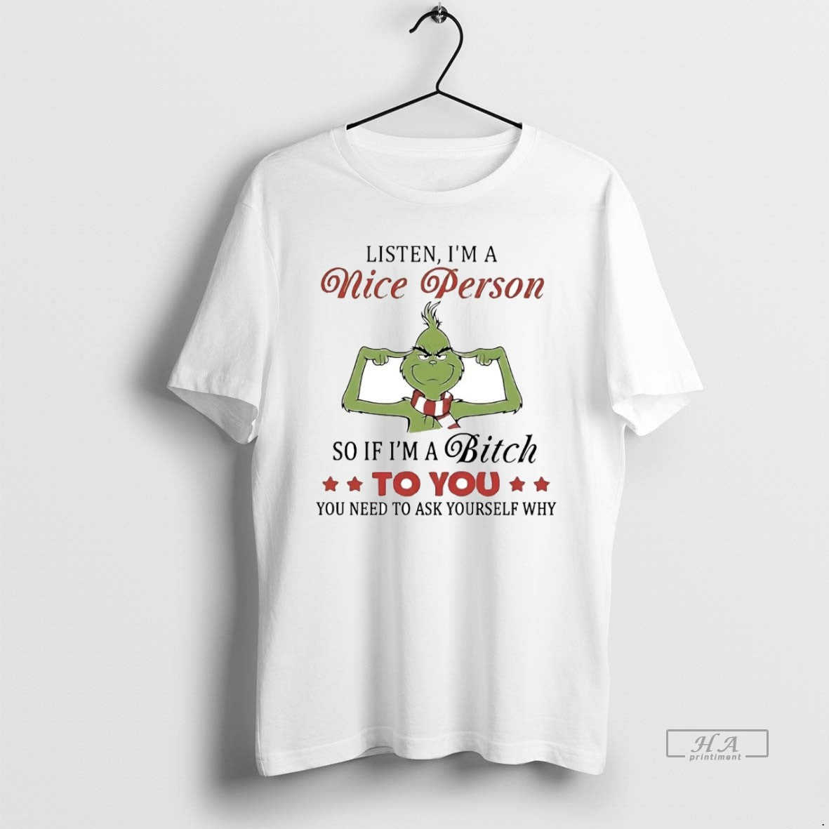 Official Grinch Listen Im A Nice Person So If Im A Bitch To You T-Shirts, Hoodie, Sweatshirt | CoreVibeTees.com