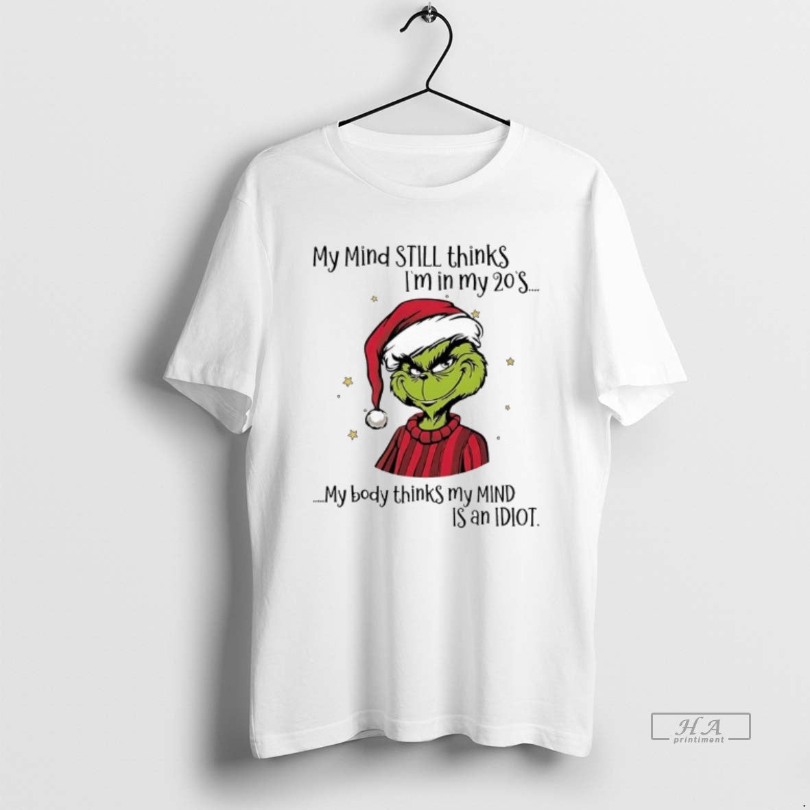 Official Grinch My Mind Still Thinks Im In My 20s My Body Thinks My Mind T-Shirts, Hoodie, Sweatshirt | CoreVibeTees.com