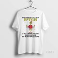 Official Grinch When Someone Calls Me A Bitch I Get A Warm Feeling Inside T-Shirts, Hoodie, Sweatshirt | CoreVibeTees.com