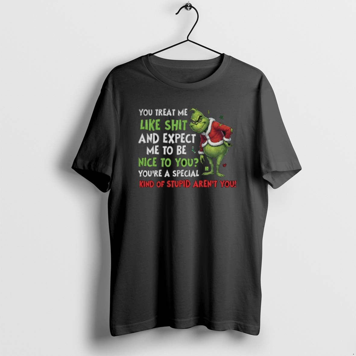 Official Grinch You Treat Me Like Shit And Expect Me To Be Nice To You T-Shirts, Hoodie, Sweatshirt | CoreVibeTees.com