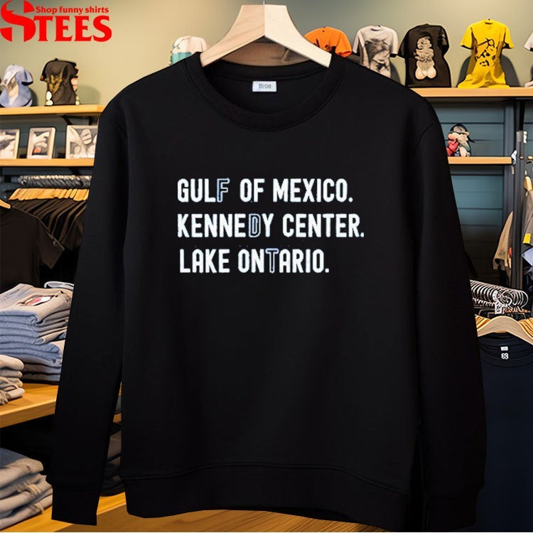 Gulf Of Mexico Kennedy Center Lake Ontario FDT Shirts