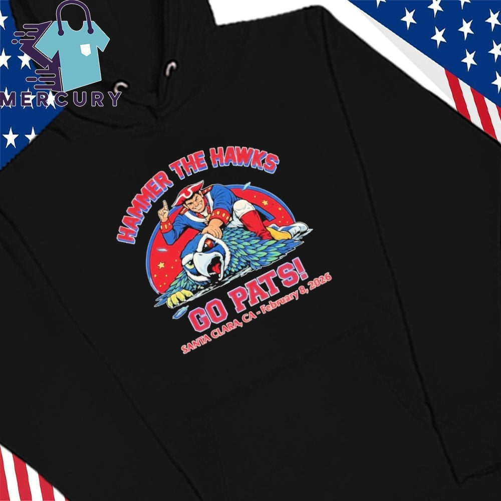 Hammer The Hawks Go Pats Santa Clara CA February 8 2026 Shirt