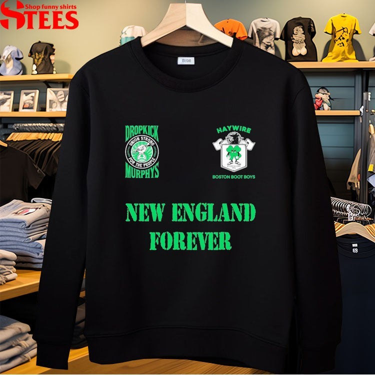 Haywire Boston Boot Boys Dropkick Murphys Union Strong For The People New England Forever T-Shirt