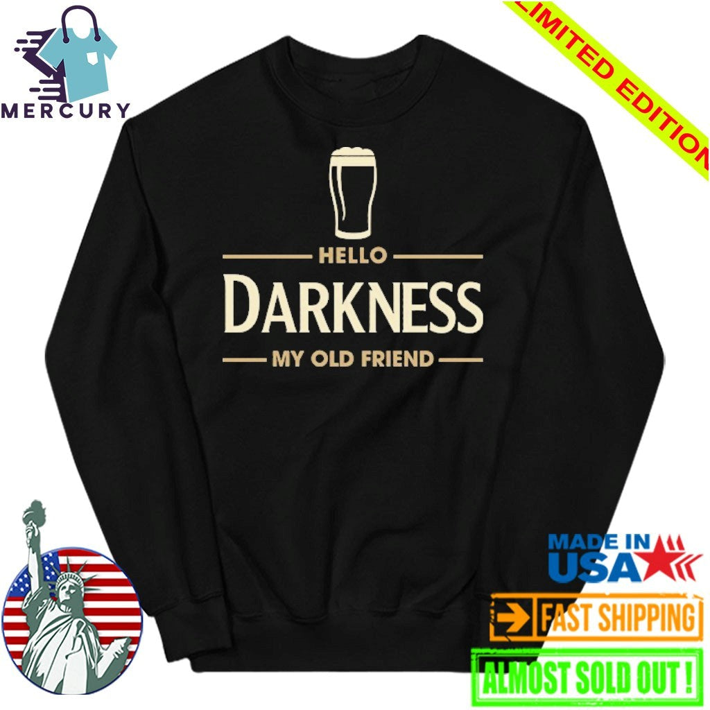Hello Darkness My Old Friend Irish Beer St Patrick’s Day Party Shirt