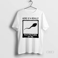 Official Here Is A Really Old Picture Of Me T-Shirts, Hoodie, Sweatshirt | CoreVibeTees.com