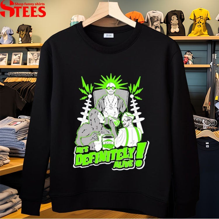 He’s Definitely Alive! T-Shirt