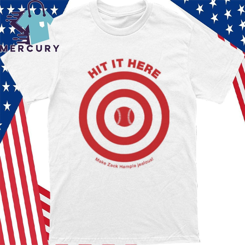 Hit It Here Target Baseball Funny Fan Shirt