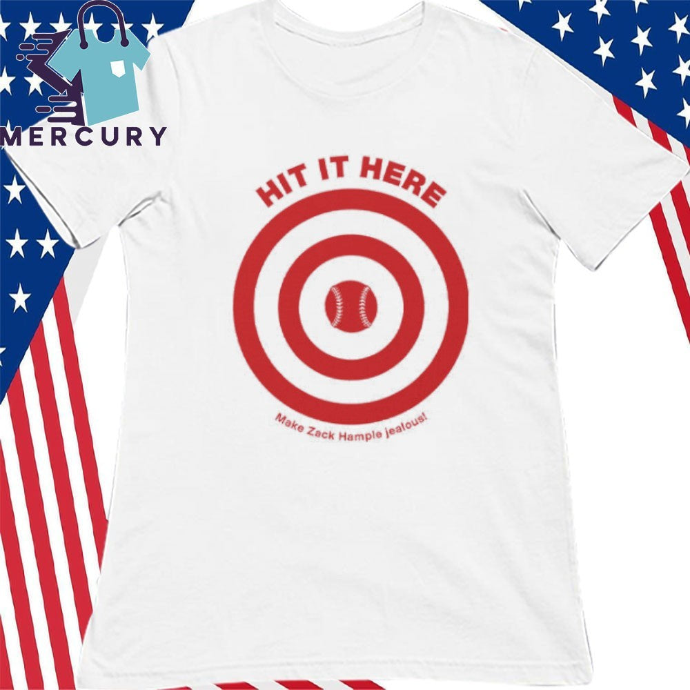 Hit It Here Target Baseball Funny Fan Shirt