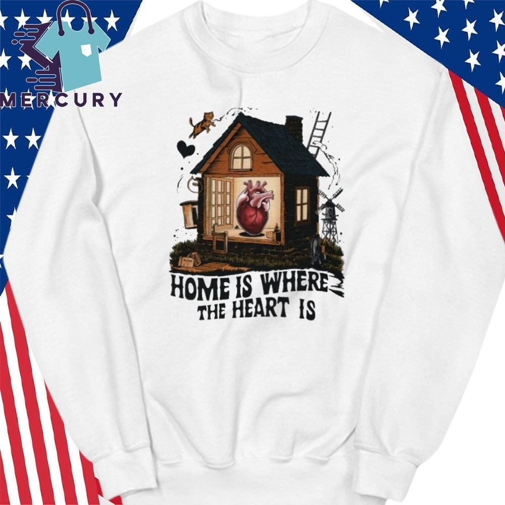 Home Is Where The Heart Is Shirt