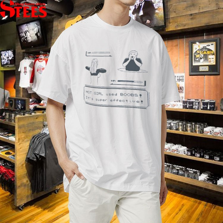 Girl Used Boobs It’s Super Effective T-shirts