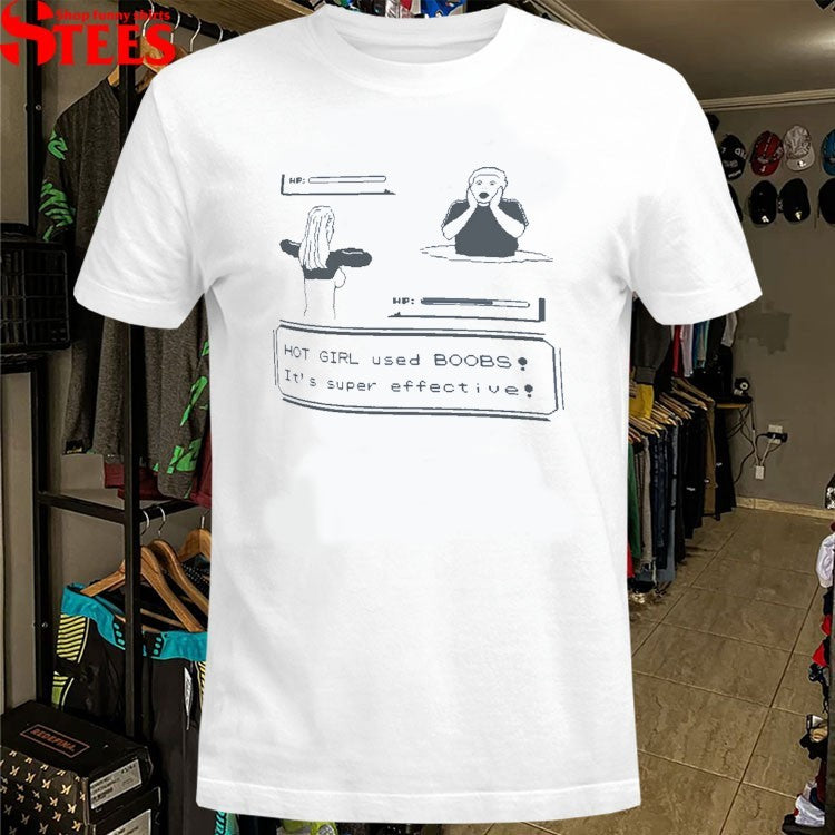 Girl Used Boobs It’s Super Effective T-shirts