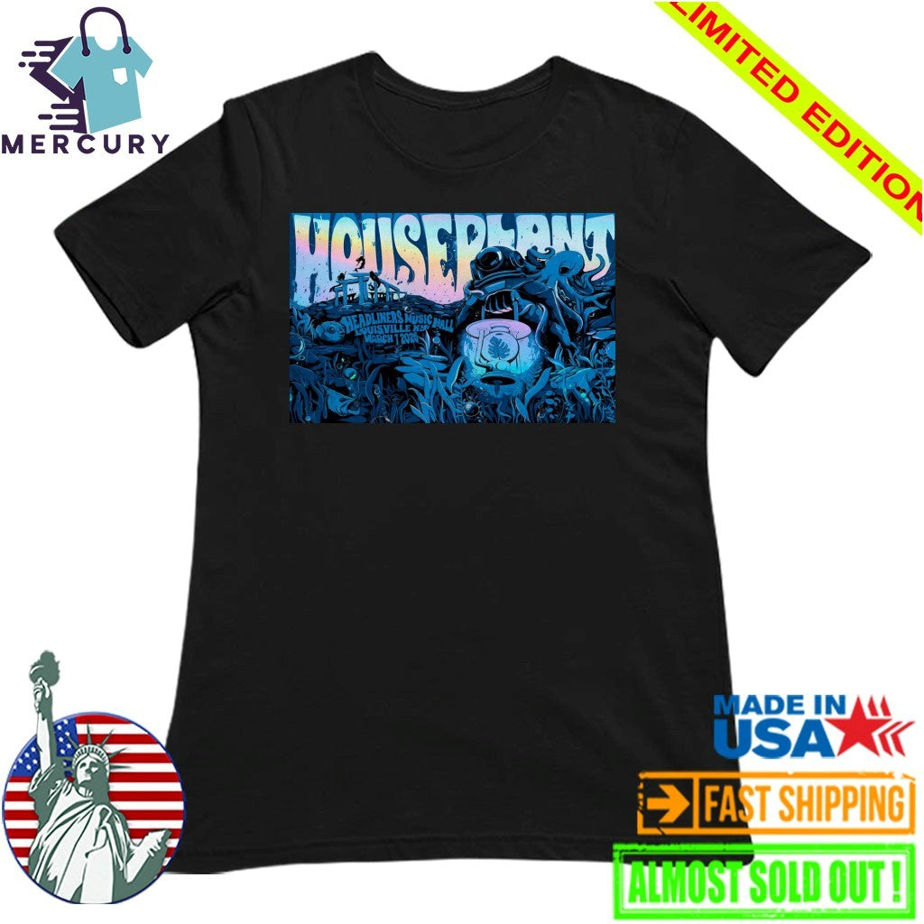 Houseplant Headliners Music Hall In Louisville KY Mar 7 2026 Poster Shirt