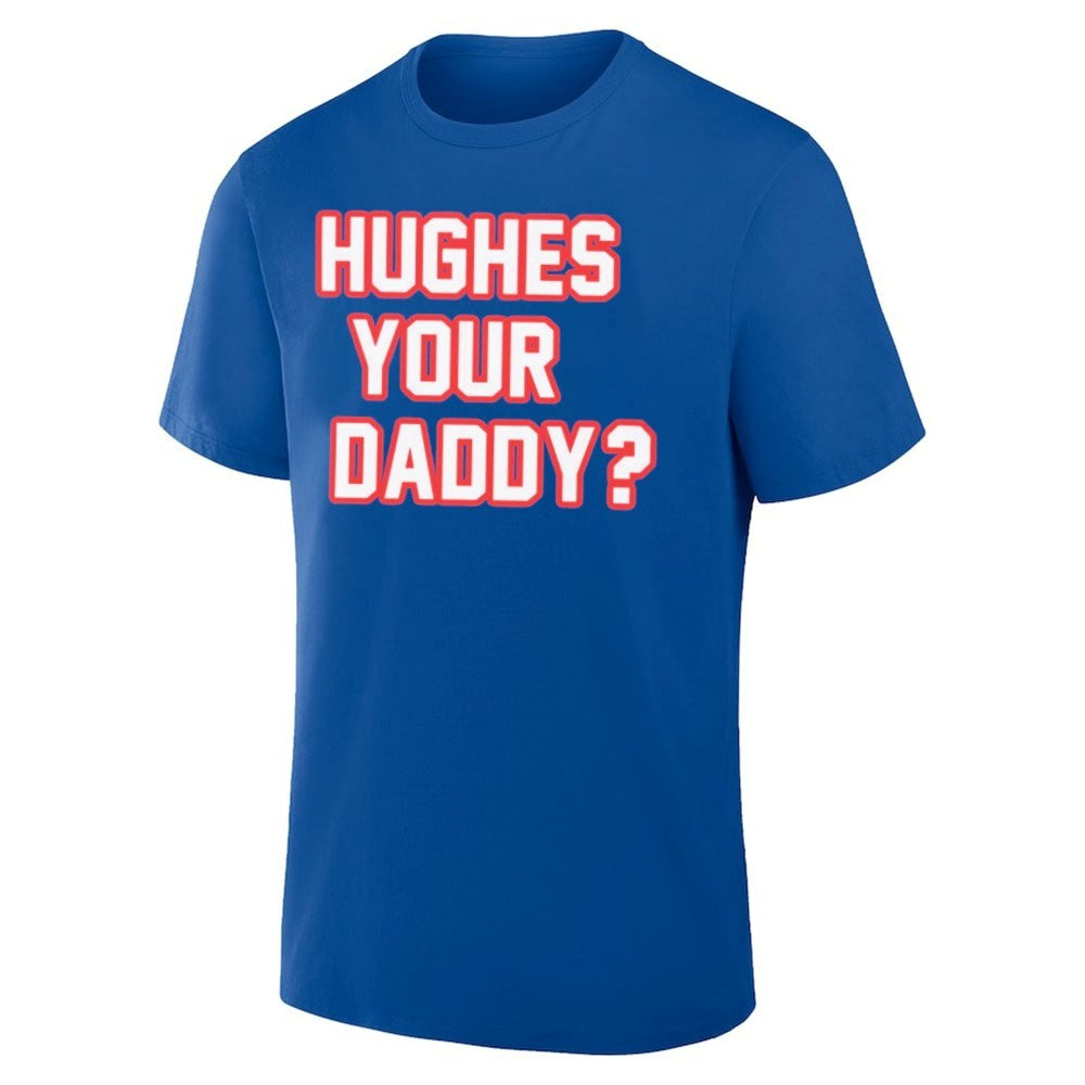 Hughes Your Daddy Shirt