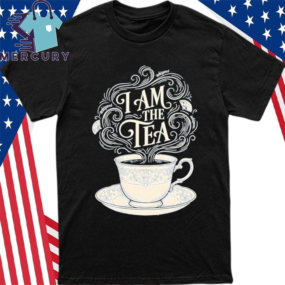 I Am the Tea Shirt