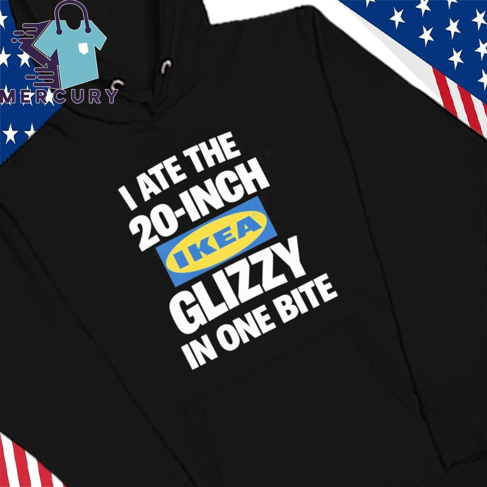 I Ate The 20 Inch Ikea Glizzy In One Bite Dog Shirt