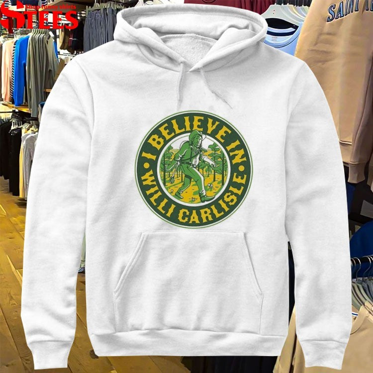 I Believe In Willi Carlisle T-shirts