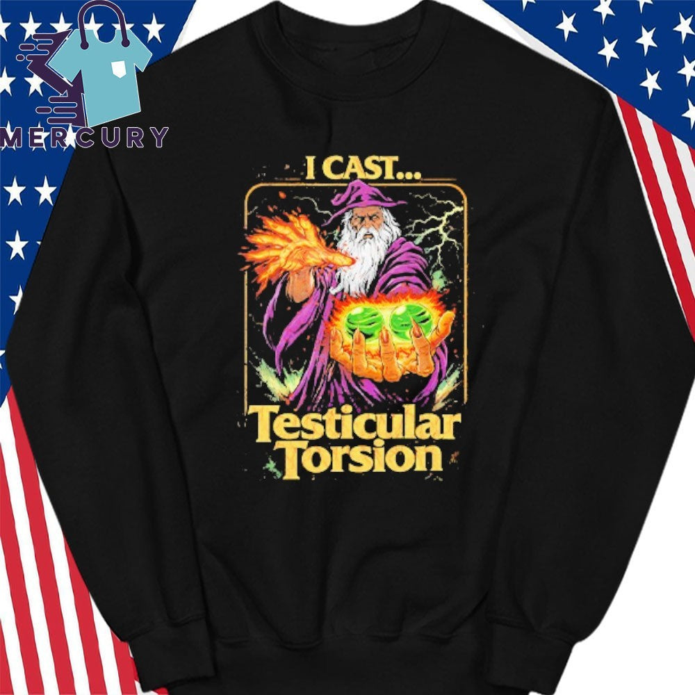 I Cast Testicular Torsion Funny Wizard Meme Shirt