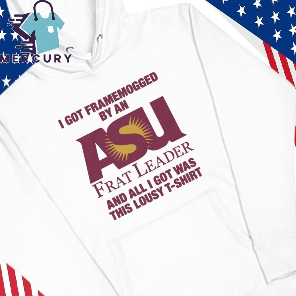 I Got Framemogged By A Frat Leader And All I Got Was This Lousy Shirt
