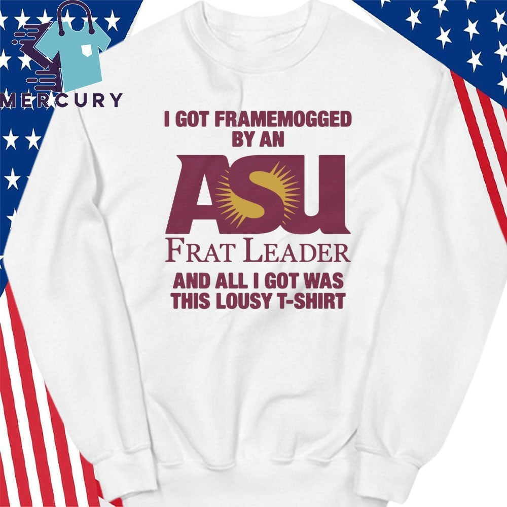 I Got Framemogged By A Frat Leader And All I Got Was This Lousy Shirt
