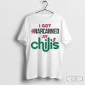 Official I Got Narcanned At A Chain Restaurant Tee Shirt Sweatshirt Hoodie | CoreVibeTees.com