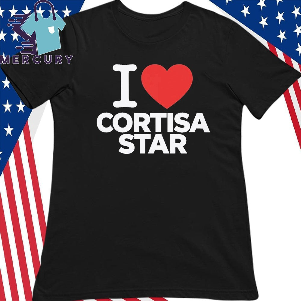 I Love Cortisa Star Shirt