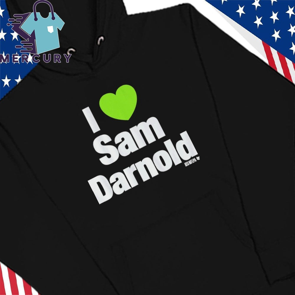I Love Sam Darnold Shirt