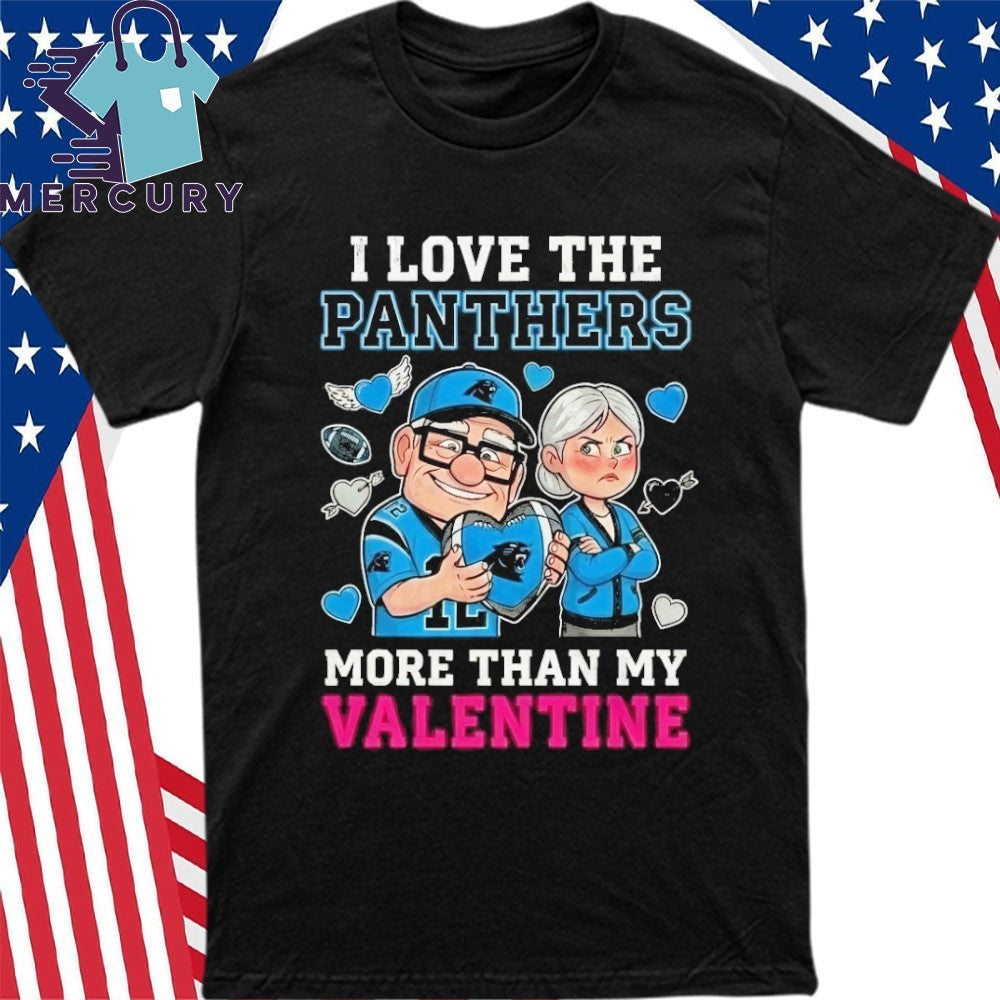 I Love The Carolina Panthers Up Movie Carl And Ellie More Than My Valentine Shirt