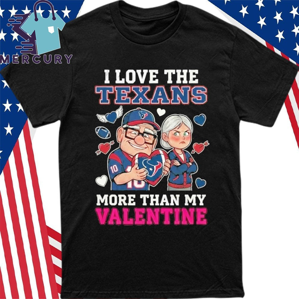 I Love The Houston Texans Up Movie Carl And Ellie More Than My Valentine Shirt