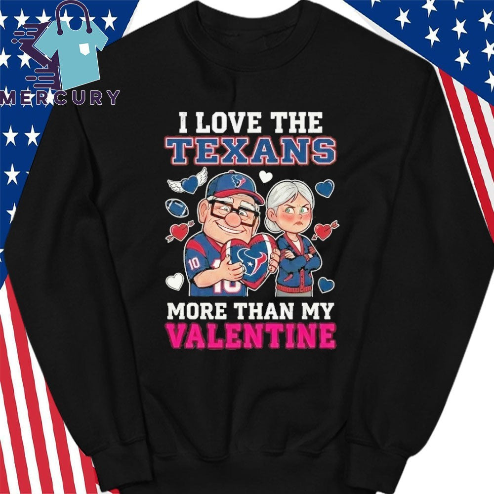 I Love The Houston Texans Up Movie Carl And Ellie More Than My Valentine Shirt