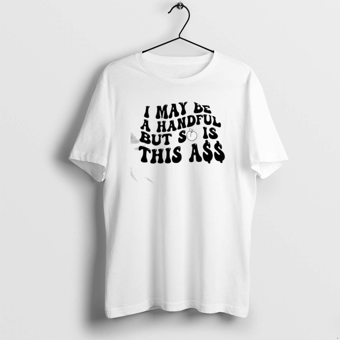 Official I May Be A Handful But So Is This A T-Shirts, Hoodie, Sweatshirt | CoreVibeTees.com