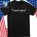 I Need Space Jeno Shirt