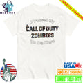 I Paused My Call of Duty Zombies To Be Here Shirt