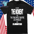 I Saw The Moment At The Fine Arts Theatre Los Angeles On 29 January 2026 Shirt
