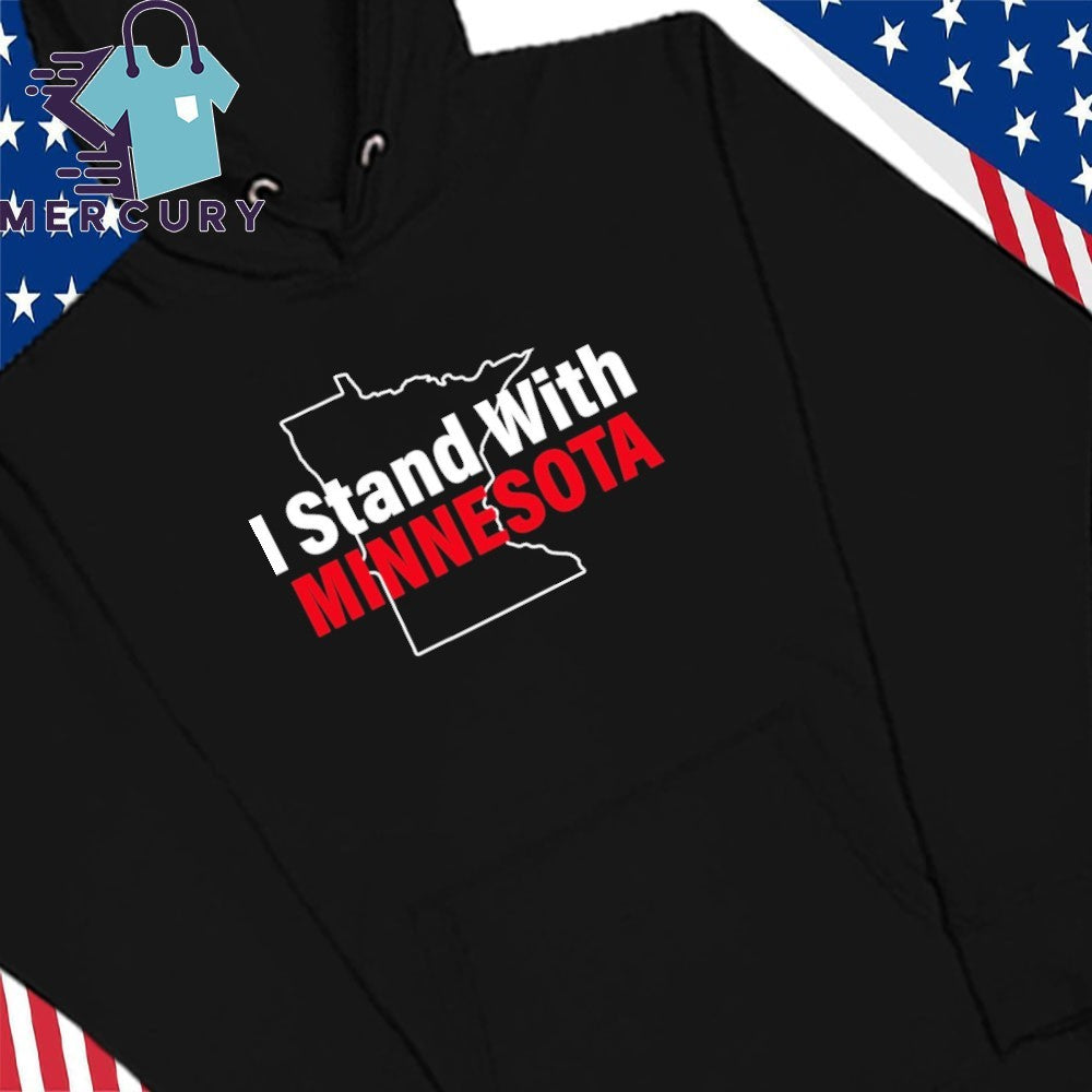 I Stand With Minnesota Protest American Proud, American Strong Shirt