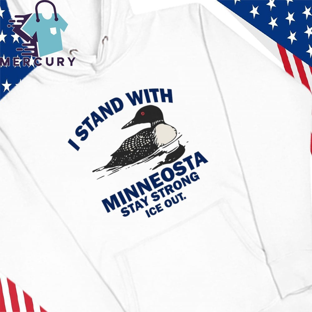 I Stand With Minnesota Stay Strong Ice Out Common Loon Shirt