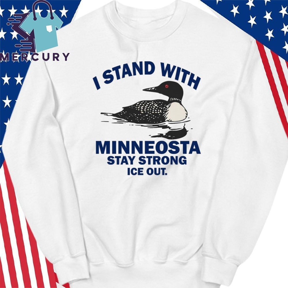 I Stand With Minnesota Stay Strong Ice Out Common Loon Shirt