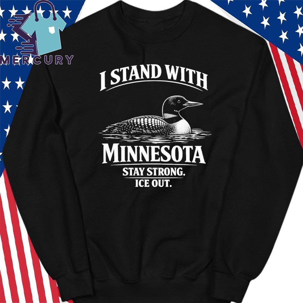I Stand With Minnesota Stay Strong Ice Out Shirt