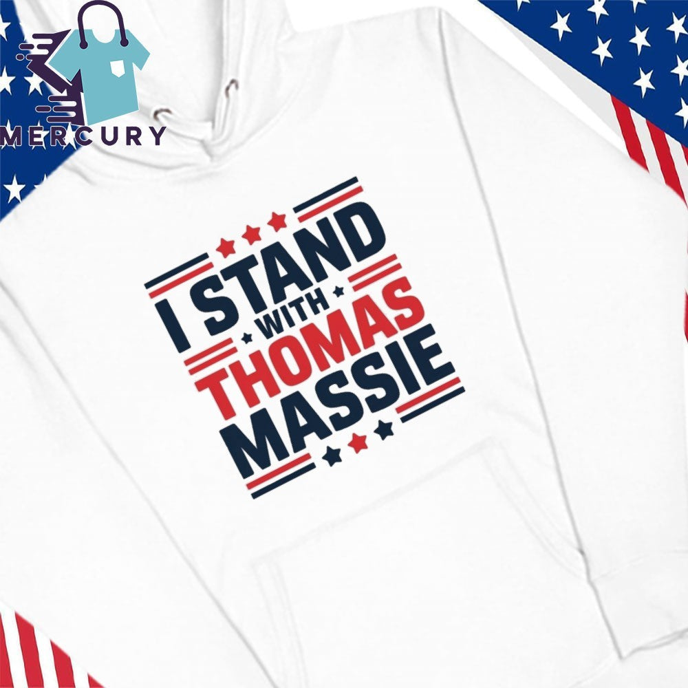 I Stand with Thomas Massie Shirt